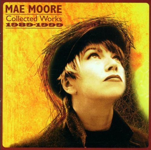 MOORE, MAE - 1989-1999: COLLECTED WORKS (W/