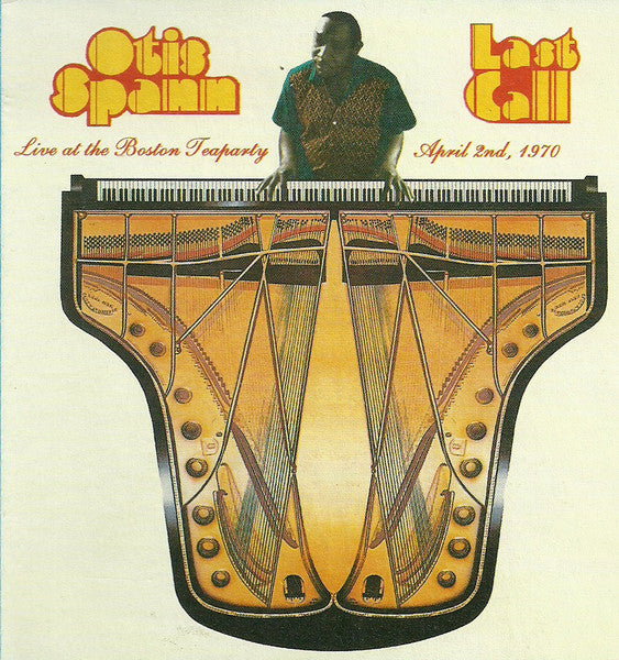 SPANN, OTIS  - LAST CALL: LIVE AT THE BOSTON TEA PARTY