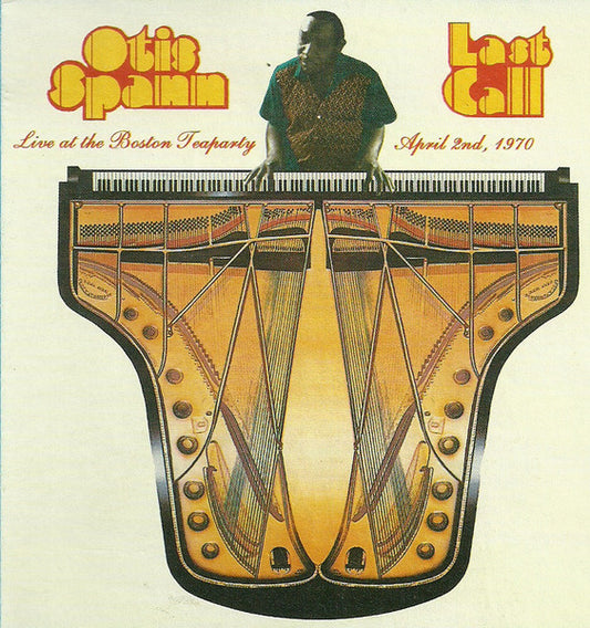 SPANN, OTIS  - LAST CALL: LIVE AT THE BOSTON TEA PARTY