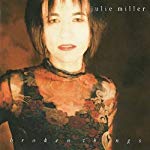 JULIE MILLER - BROKEN THINGS