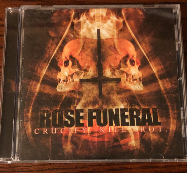 ROSE FUNERAL  - CRUCIFY KILL ROOT