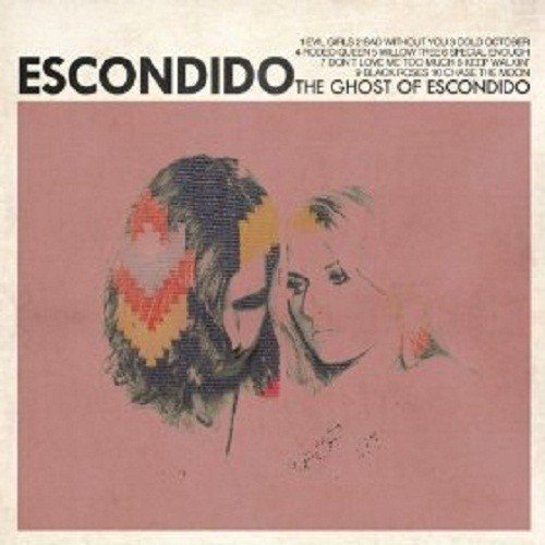 ESCONDIDO - GHOST OF ESCONDIDO