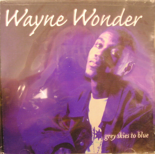 WONDER, WAYNE  - GREY SKIES TO BLUE
