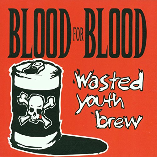 BLOOD FOR BLOOD - WASTED YOUR BROW