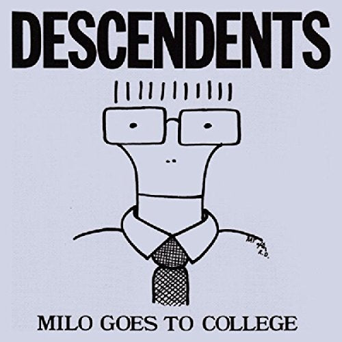 DESCENDENTS - MILO GOES TO COLLEGE