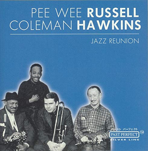 RUSSELL, PEE WEE/HAWKINS, COLEMA  - JAZZ REUNION
