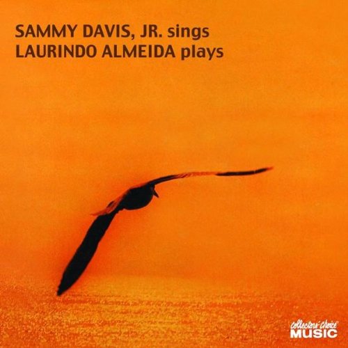 SAMMY DAVIS JR. - SAMMY DAVIS JR. SINGS LAURINDO ALMEIDA PLAYS