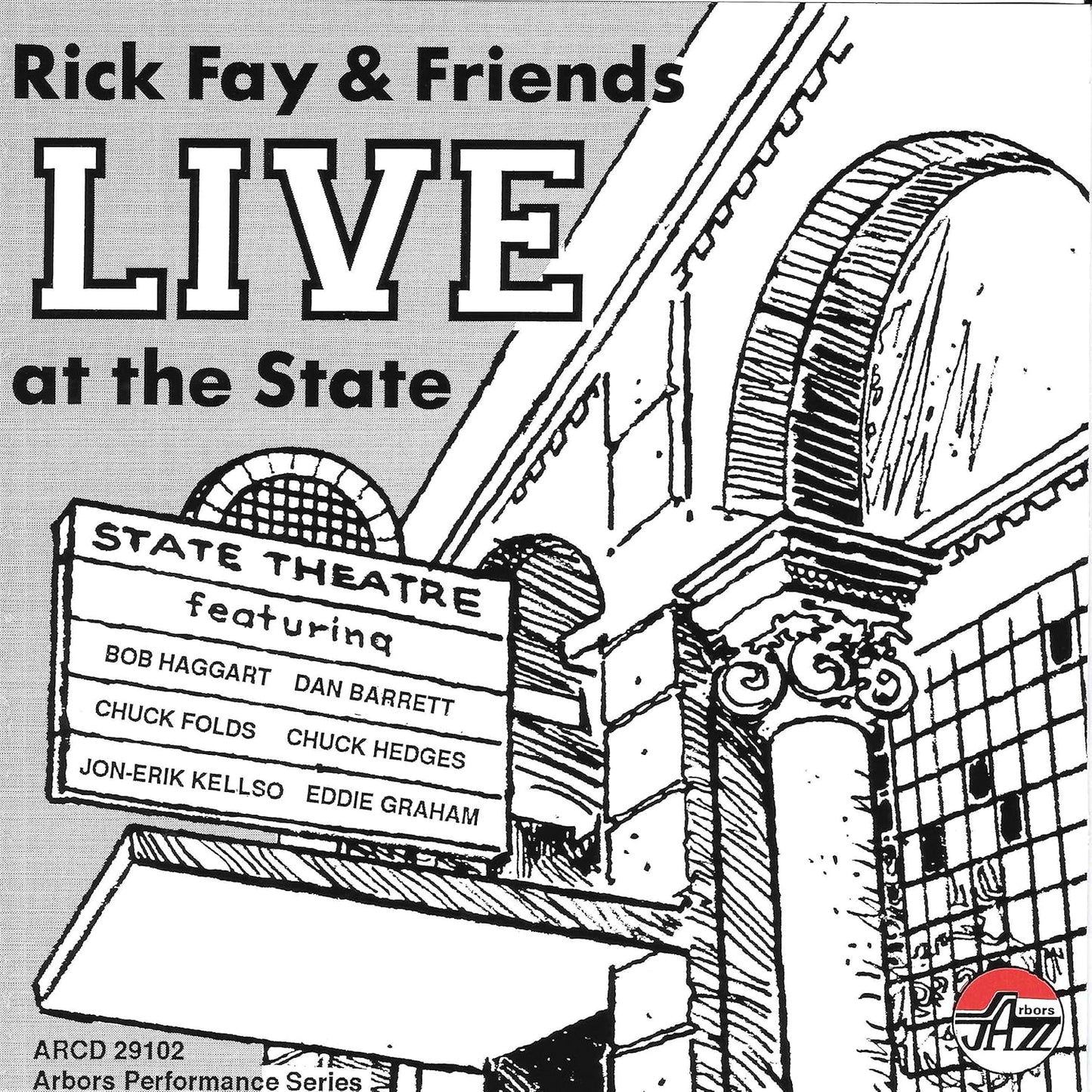 FAY, RICK & FRIENDS  - LIVE AT THE STATE