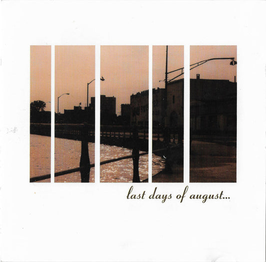 LAST DAYS OF AUGUST - ST
