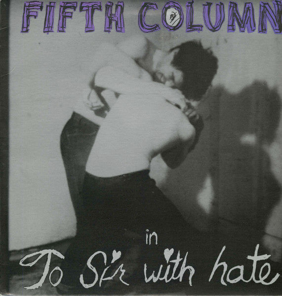 Fifth Column - To Sir With Hate (Used LP)