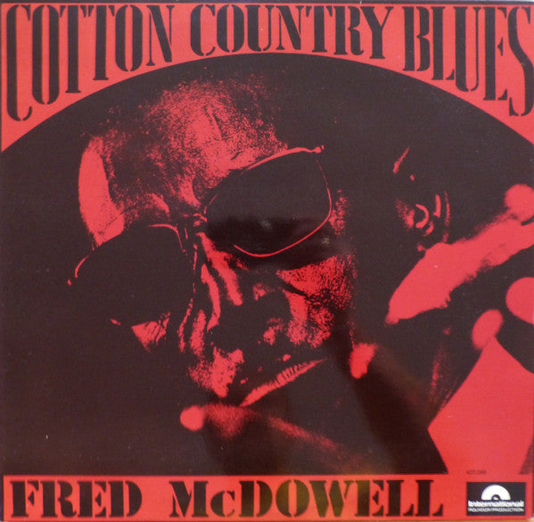 Fred McDowell - Cotton Country Blues (Used LP)