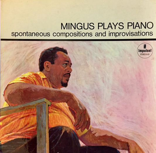 MINGUS, CHARLES - MINGUS PLAYS PIANO (JAPANESE IMPORT)