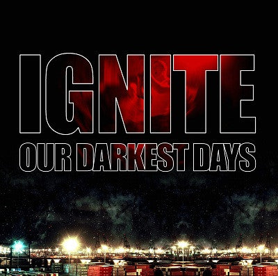 Ignite - Our Darkest Days (White Splatter) (Used LP)