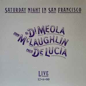 Al Di Meola, John McLaughlin, Paco De Lucia - Saturday Night In San Francisco (Used LP)