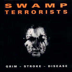 SWAMP TERRORISTS - GRIM-STROKE-DISEASE