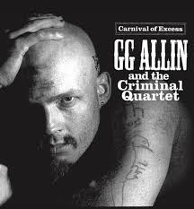 ALLIN, GG  - CARNIVAL OF EXCESS