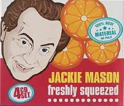 MASON, JACKIE  - FRESHLY SQUEEZED