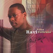 COLTRANE, RAVI  - IN FLUX