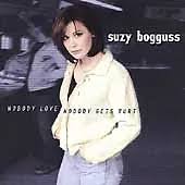 BOGGUSS, SUZY  - NOBODY LOVE NOBODY GETS HURT