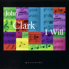 CLARK, JOHN  - I WILL