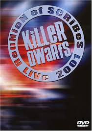 KILLER DWARFS  - DVD-REUNION OF SCRIBES [LIVE]