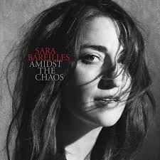 BAREILLES, SARA  - AMIDST THE CHAOS