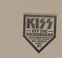 KISS  - OFF THE SOUNDBOARD: LIVE IN DES MOINES 1