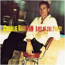 ROBISON, CHARLIE  - LIFE OF THE PARTY