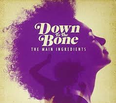 DOWN TO THE BONE  - MAIN INGREDIENTS