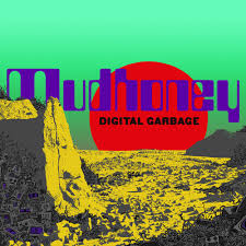 MUDHONEY  - DIGITAL GARBAGE