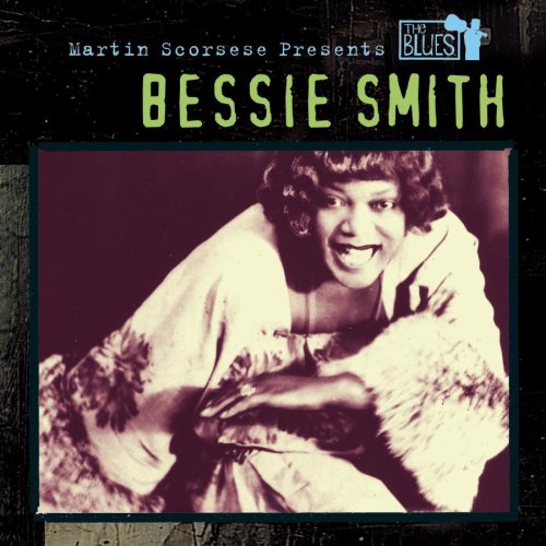 SMITH, BESSIE - BLUES MARTIN SCORSESE PRESENT