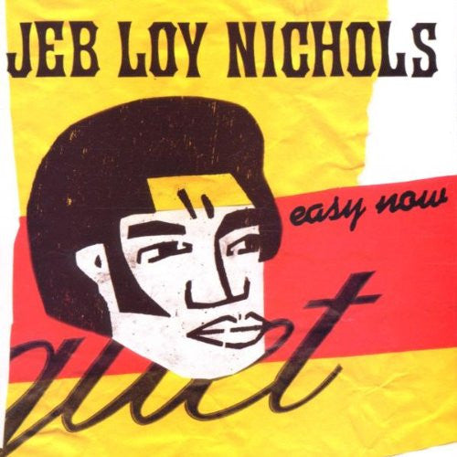 NICHOLS, JEB LOY  - EASY NOW