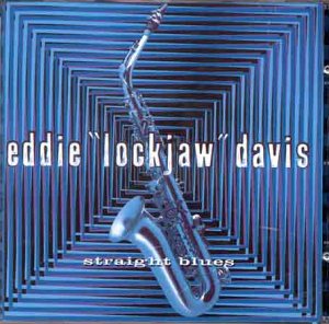 DAVIS, EDDIE LOCKJAW - STRAIGHT BLUES