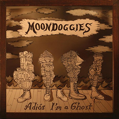 THE MOONDOGGIES - ADIOS I'M A GHOST