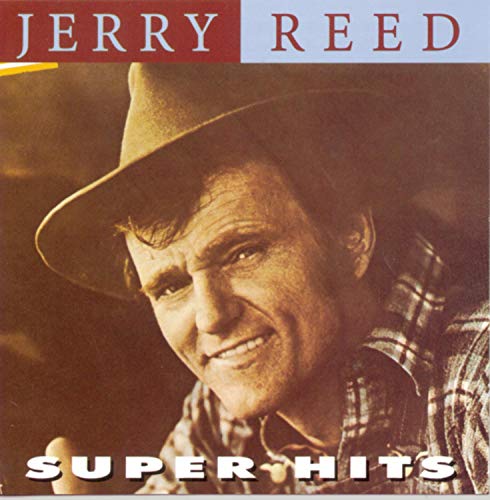 REED, JERRY - JERRY REED SUPER HITS