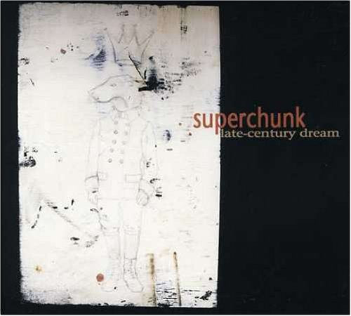 SUPERCHUNK - LATE CENTURY DREAM