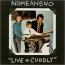 NOMEANSNO - LIVE & CUDDLY