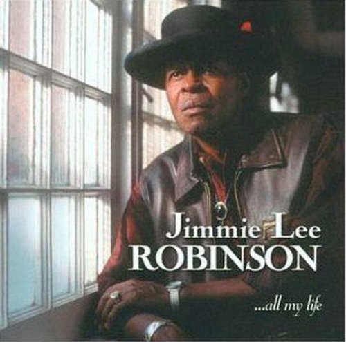 ROBINSON, JIMMIE LEE - ALL MY LIFE