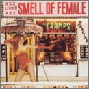 CRAMPS  - SMELL OF FEMALE