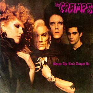 CRAMPS - SONGS THE LORD TAUGHT US