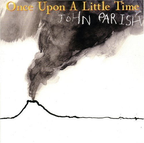 PARISH, JOHN  - ONE UPON A LITTLE TIME
