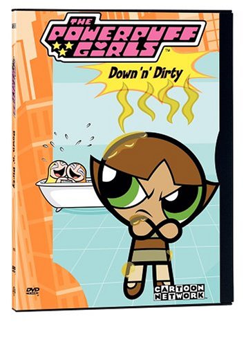 THE POWERPUFF GIRLS: DOWN 'N DIRTY (FULL SCREEN) [IMPORT]