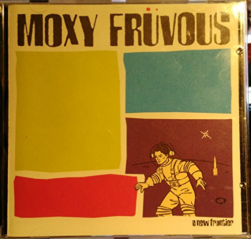 MOXY FRUVOUS  - A NEW FRONTIER