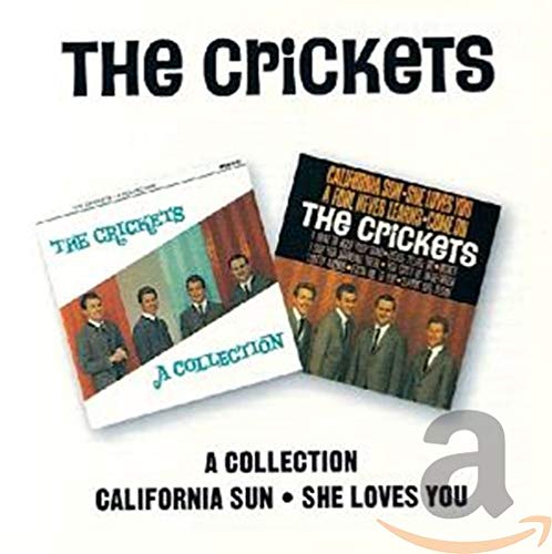 CRICKETS - COLLECTION/ CALIFORNIA SUN