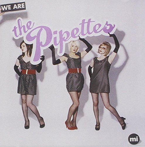 PIPETTES - WE ARE THE