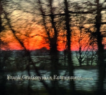 FRANK GRATKOWSKI'S ENTRAINMENT - FRANK GRATKOWSKI'S ENTRAINMENT [CD]