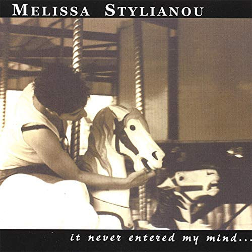 STYLIANOU, MELISSA  - IT NEVER ENTERED MY MIND