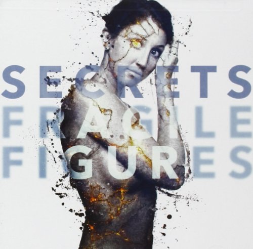 SECRETS - FRAGILE FIGURES