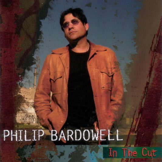 BARDOWELL, PHILIP  - IN THE CUT
