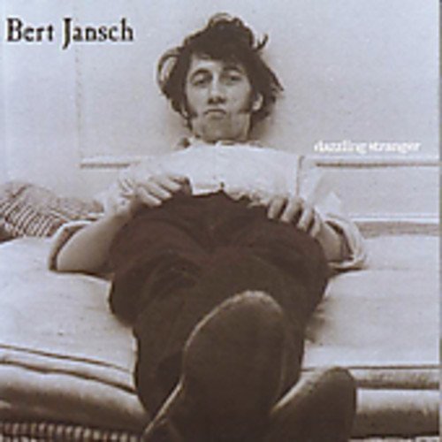 JANSCH, BERT  - DAZZLING STRANGER